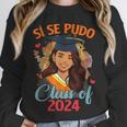 Educated Latina Graduation Day Grad Si Se Pudo Class Of 2024 Unisex Sweatshirt