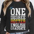 English Major Shirt Now Hotter By One Degree Graduation Unisex Sweatshirt