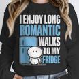 I Enjoy Long Romantic Walks To My Fridge Introvert Unisex Sweatshirt