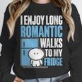 I Enjoy Long Romantic Walks To My Fridge Introvert Unisex Sweatshirt I Enjoy Long Romantic Walks To My Fridge Introvert Unisex Sweatshirt
