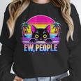 Ew Cat Misanthrope Introvert Synthwave 80s Unisex Sweatshirt Ew Cat Misanthrope Introvert Synthwave 80s Unisex Sweatshirt