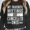 My Favorite Meetings Are Cancelled Ones Introvert Unisex Sweatshirt My Favorite Meetings Are Cancelled Ones Introvert Unisex Sweatshirt