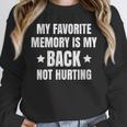 My Favorite Memory Is My Back Not Hurting Throwback Unisex Sweatshirt