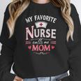 My Favorite Nurse Calls Me Mom Nursing Students Graduation Unisex Sweatshirt
