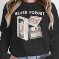 Never Forget VHS Tape Cassette Floppy Disk Nostalgia 80s 90s Unisex Sweatshirt Never Forget VHS Tape Cassette Floppy Disk Nostalgia 80s 90s Unisex Sweatshirt