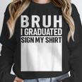 Funny College School Graduation 2025 I Graduated Sign My Unisex Sweatshirt