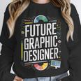 Future Graphic Er Graduation School Toddler Women Men Unisex Sweatshirt