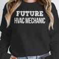 Future HVAC Mechanic Shirt Graduation Unisex Sweatshirt