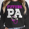 Future PA Physician Assistant Graduation Unisex Sweatshirt