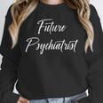 Future Psychologist Shirt Cute Graduation Grad Unisex Sweatshirt