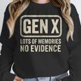 Gen X Lots Of Memories No Evidence Retro Nostalgia Unisex Sweatshirt