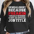 Genealogist Miracle Worker Genealogy Graduation Unisex Sweatshirt