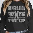 Generation X We Don't Care Gen X Gen Xer Nostalgia Unisex Sweatshirt