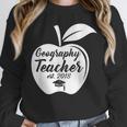 Geography Teacher Est 2018 School GraduationShirt Unisex Sweatshirt