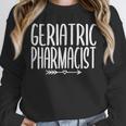 Geriatric Pharmacist Pharmacy Graduation PharmD 2023 2024 Unisex Sweatshirt