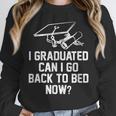 Can I Go Back To Bed Shirt Graduation 2026 For Him Her Unisex Sweatshirt