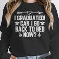 CAN I GO BACK TO BED Shirt Graduation For Him Her Unisex Sweatshirt