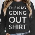 This Is My Going Out Sarcastic Introvert Unisex Sweatshirt This Is My Going Out Sarcastic Introvert Unisex Sweatshirt
