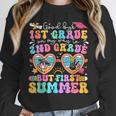 Goodbye 1st Grade Graduation To 2nd Grade But First Summer Unisex Sweatshirt