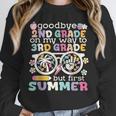 Goodbye 2nd Grade Graduation To 3rd Grade But First Summer Unisex Sweatshirt
