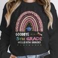 Goodbye 5TH Grade Graduation 2024 Hello 6TH Grade Rainbow Unisex Sweatshirt