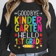 Goodbye Kinder Garten Hello 1st Grade Graduation 2024 Unisex Sweatshirt