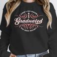 I Graduated Can I Go Back To Bed Now Cool Graduation Unisex Sweatshirt