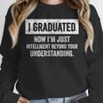 I Graduated I'm Just College High School Graduation 2026 Unisex Sweatshirt