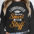 I Graduated Now I'm Smart Graduation Graduation Unisex Sweatshirt