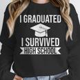 I Graduated I Survived High School Graduation Unisex Sweatshirt