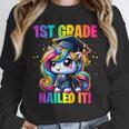 Graduation 1st Grade Unicorn Nailed It Girls Grad Magical Unisex Sweatshirt