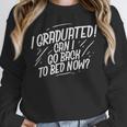 Graduation Can I Go Back To Bed Shirt Unisex Sweatshirt