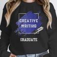 Graduation Graduated Creative Writing Degree University Unisex Sweatshirt