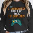 Graduation I Graduated Can I Go Back To Gaming Unisex Sweatshirt
