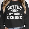 Graduation Hotter By One Degree Unisex Sweatshirt