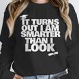 Graduation Graduation I'm Smarter Than I Look Unisex Sweatshirt