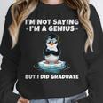 Graduation Not Saying I'm A Genius But I Did Graduate Unisex Sweatshirt