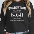 Graduation For Him Her Senior Class Of 2021 Grad Unisex Sweatshirt
