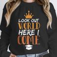 Graduation Shirt For Graduate Look Out World Here I Come Unisex Sweatshirt