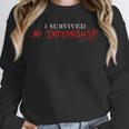Graduation I Survived My Internship But Just Barely Unisex Sweatshirt