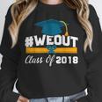 GraduationShirt WeOut Class Of 2018 Tee Unisex Sweatshirt