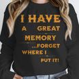 I Have Great Memory I Forgot Where I Put It Sarcastic Unisex Sweatshirt
