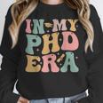 Groovy In My Phd Era Doctorate Graduation Unisex Sweatshirt