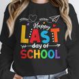 Happy Last Day Of School Teacher Women Student Graduation Unisex Sweatshirt