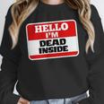 Hello I'm Dead Inside Name Tag Sarcastic Introvert Unisex Sweatshirt Hello I'm Dead Inside Name Tag Sarcastic Introvert Unisex Sweatshirt