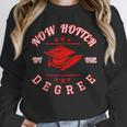 Now Hotter By One Degree Graduation 2018Shirt Unisex Sweatshirt