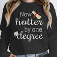 Now Hotter By One DEGREE Graduation Shirt For Her Him 2018 Unisex Sweatshirt