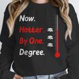 Now Hotter By One Degree Shirt Graduation For Her 2020 Unisex Sweatshirt