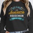 Houseman Shirt Awesome Job Occupation Graduation Unisex Sweatshirt