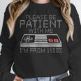 I'm From The 1900s Retro 90s Gaming Gamer Tee Unisex Sweatshirt